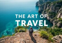 The Art of Travel: A Guide for Adventurous Souls