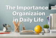 Het Belang van Organisatie in het Dagelijks Leven The Importance of Organization in Daily Life