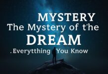The Mystery of the Dream: Everything You Need to Know
